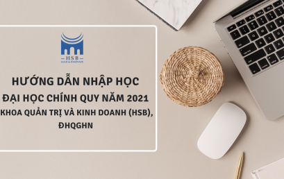 Hướng dẫn nhập học Đại học chính quy năm 2021 ở Trường Quản trị và Kinh doanh (HSB), Đại học Quốc gia Hà Nội